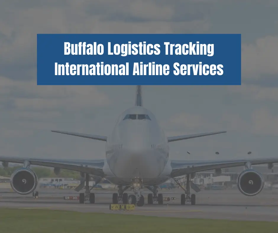 Buffalo Logistics Tracking international Airline Service